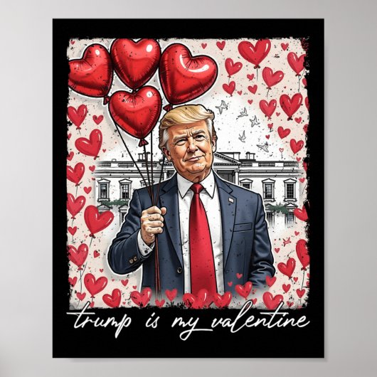 Trump ist mein Valentiner Funny Trump Valentinstag Poster (Vorne)