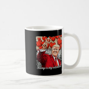 Trump ist mein Valentinstag Lustige Pro-Trump Vale Kaffeetasse