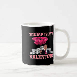 Trump ist mein Valentinstag Lustiger Humor Valenti Kaffeetasse