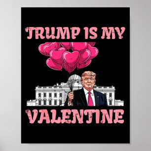 Trump ist mein Valentinstag Lustiger Humor Valenti Poster
