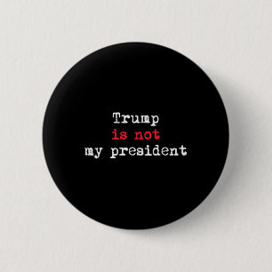 Trump ist nicht mein Minimalistischer Präsident Button