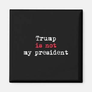 Trump ist nicht mein Minimalistischer Präsident Magnet
