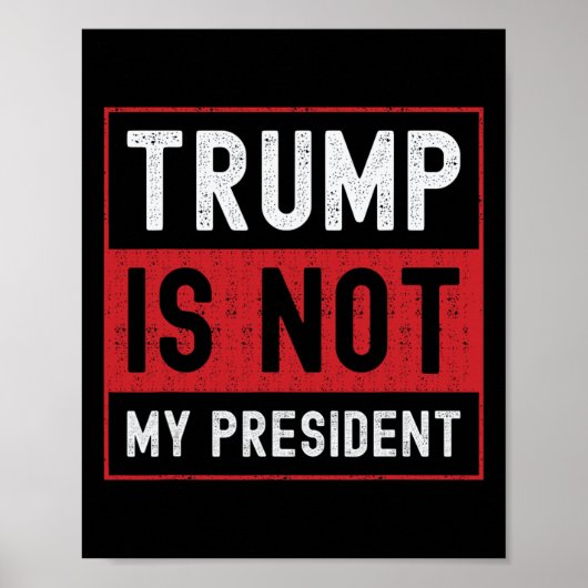 Trump ist nicht mein Präsident 1 Poster (Vorne)