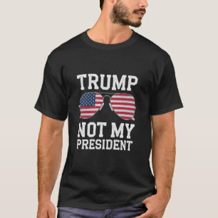 Trump ist nicht mein Präsident Anti-Trump T-Shirt