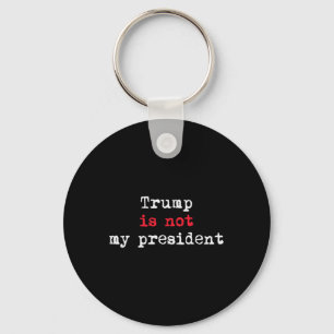 Trump ist nicht mein Präsident Minimalist  Schlüsselanhänger