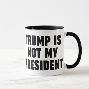 Trump ist nicht mein Präsident Tasse
