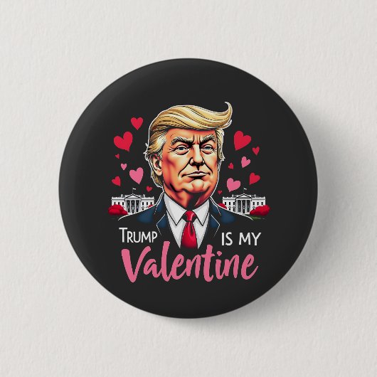 Trump ist Präsident des Valentinstag Button (Vorderseite)