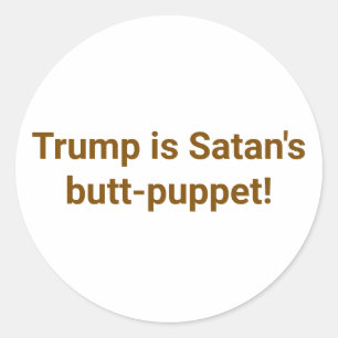 Trump ist Satans Marionette Hankamer Artjunkhaus C Runder Aufkleber