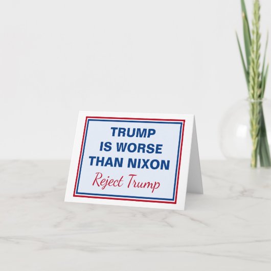 Trump ist schlimmer als Nixon Trump ablehnen Karte (Vorderseite)
