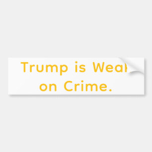 Trump ist schwach bei Verbrechen Hankamer Artjunkh Autoaufkleber