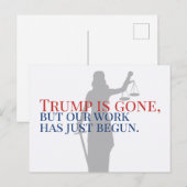 Trump ist verschwunden, aber unsere Arbeit wird ni Postkarte (Vorne/Hinten)