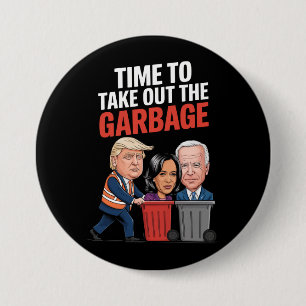 Trump ist Zeit, den Müll rauszubringen  Button