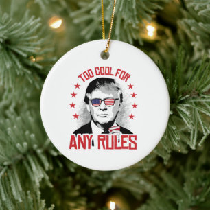 Trump ist zu cool für irgendwelche Regeln Keramik Ornament