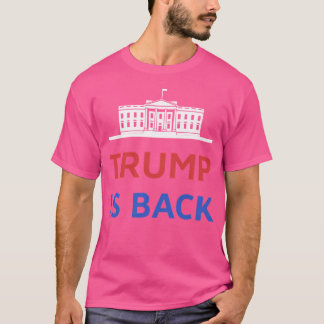 Trump ist zurück T-Shirt