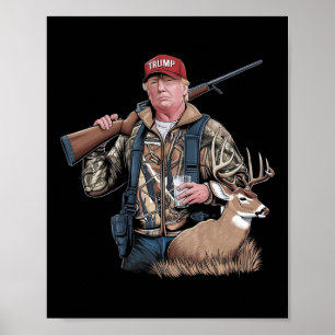 Trump Jagd auf Hirsch (vorne und hinten) macht Jag Poster
