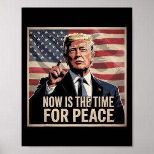 Trump - Jetzt ist die Zeit für den Frieden Poster
