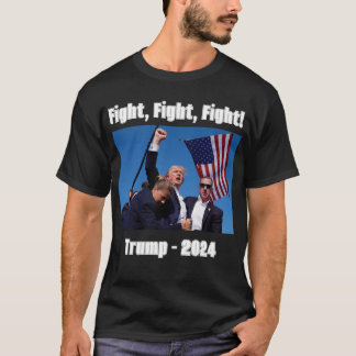 Trump, Kämpfe, Kämpfe, Kämpfe, 2024! 1-seitiger T  T-Shirt