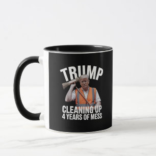 Trump kann 4 Jahre Müll reinigen Tasse