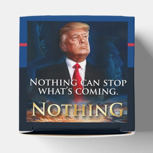 Trump kann nichts aufhalten, was jetzt kommt geschenkschachtel (Oben)