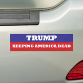 TRUMP Keeping America Dead bumper sticker Autoaufkleber (Auf Auto)
