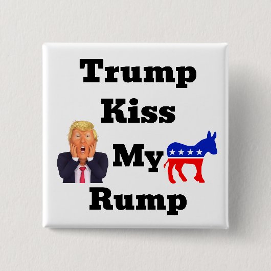 Trump Kiss meinen Rump Button (Vorderseite)