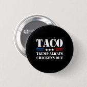Trump kneift beim Taco-Handel immer Lustiger Meme  Button (Vorne & Hinten)