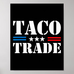 Trump kneift beim Taco-Handel immer Lustiger Meme  Poster