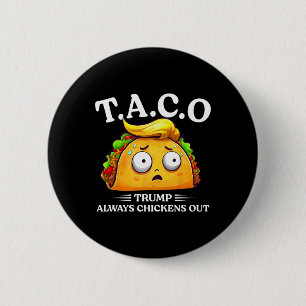 Trump kneift immer aus Taco Lustig Taco Trump Sh Button