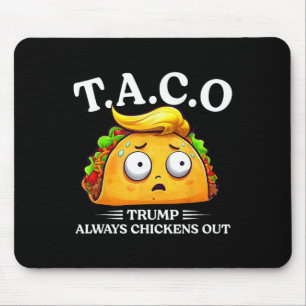 Trump kneift immer aus Taco Lustig Taco Trump Shir Mousepad