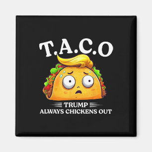 Trump kneift immer aus Taco Lustiger Taco Trump Sh Magnet