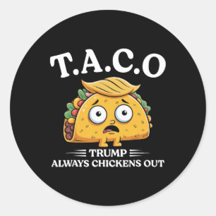 Trump kneift immer aus Taco Lustiger Taco Trump Sh Runder Aufkleber