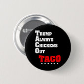 Trump kneift immer beim Taco-Handel Lustiger Meme Button (Vorne & Hinten)