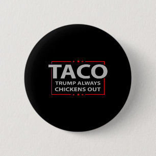 Trump kneift immer beim Taco-Handel Lustiges Meme  Button