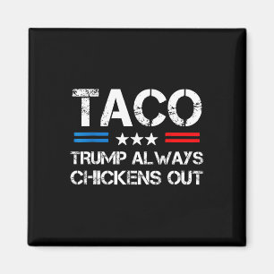 Trump kneift immer beim Taco-Handel Lustiges Meme Magnet
