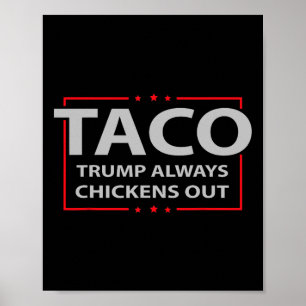 Trump kneift immer beim Taco-Handel Lustiges Meme Poster