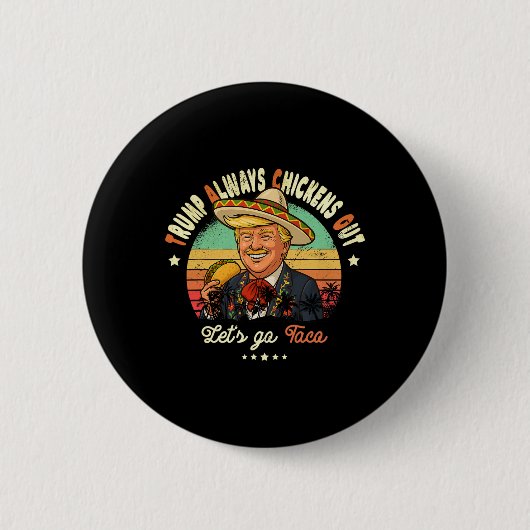 Trump kneift immer Funny Trump T.a.c.o Button (Vorderseite)