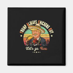 Trump kneift immer Funny Trump T.a.c.o  Magnet