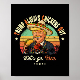 Trump kneift immer Funny Trump T.a.c.o  Poster