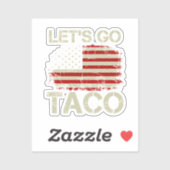 Trump kneift immer Let's Go Taco Aufkleber (Blatt)