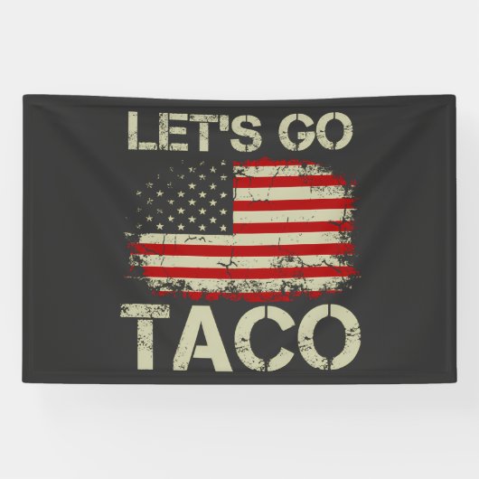 Trump kneift immer Let's Go Taco Banner (Horizontal)