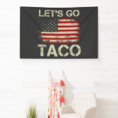 Trump kneift immer Let's Go Taco Banner (InSitu)
