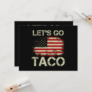 Trump kneift immer Let's Go Taco Einladung