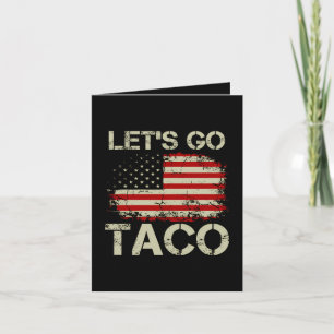 Trump kneift immer Let's Go Taco Feiertagskarte