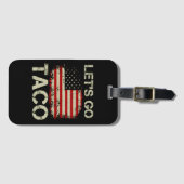 Trump kneift immer Let's Go Taco Gepäckanhänger (Vorderseite (Horizontal))