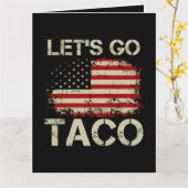 Trump kneift immer Let's Go Taco Karte (Gelbe Blume)