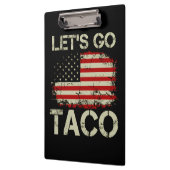 Trump kneift immer Let's Go Taco Klemmbrett (Links)