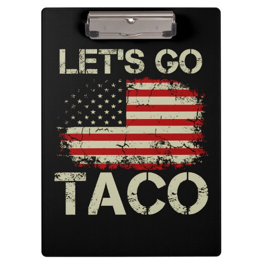 Trump kneift immer Let's Go Taco Klemmbrett (Vorderseite)