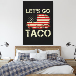 Trump kneift immer Let's Go Taco Leinwanddruck