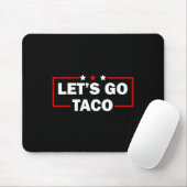 Trump kneift immer Let's Go Taco Lustig 4.  Mousepad (Mit Mouse)