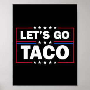 Trump kneift immer Let's Go Taco Lustig 4.  Poster